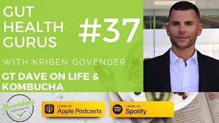 GT Dave Founder of GTs Kombucha on Life, Kombucha and Medicinal Mushrooms