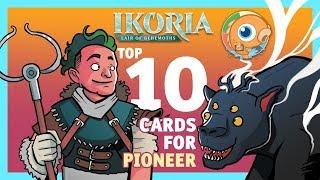 Top 10 Ikoria Cards for Pioneer