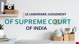 Top 10 Judgements Of The Supreme Court With Key Points I Every Law student Must Know