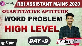 Word Problem (High Level) - Quantitative Aptitude (Day 9) by Yashraj Sir | RBI Asst mains 2020