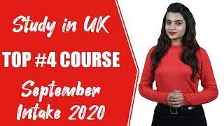 Study In UK | Top #4 Course September Intake 2020 | International Students Visa | Study Abroad 2020