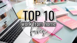 Work from Home MUST HAVES! Top 10 FAVES!