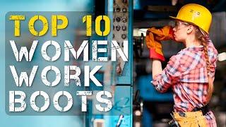 Top 10 Best Women's Work Boots