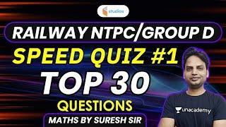 RRB NTPC / Group D 2019 | Maths by Suresh Sir | Top 30 Questions | Speed Quiz-1