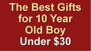 The Best Gifts for 10 Year Old Boy, Under $30 | Top Rated Amazon Finds With Links