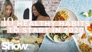 10 Healthy Habits To Start In 2020 + Healthy Lunch/Dinner Ideas | SheerLuxe Show
