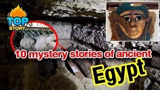 10 mystery stories of ancient Egypt EP. 15 | Top Story