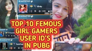 TOP 10 FEMOUS GIRL GAMER'S, USER ID'S NO. | TIK TOK FEMOUS GIRLS IN PUBG WITH ID No.