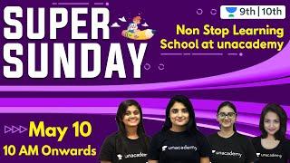 Super Sunday | 12 Hours Non Stop | Math | Physics | Chemistry | Biology | Unacademy Class 9 and 10