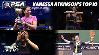 Squash: Vanessa Atkinson's Top 10 Matches