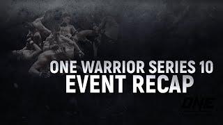 ONE Warrior Series 10 | Event Recap