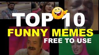 Top 10 Popular memes clips FOR YOUR VIDEO EDITING || watch till end 