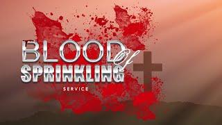 SPECIAL BLOOD OF SPRINKLING SERVICE | 15, OCTOBER  2021| FAITH TABERNACLE