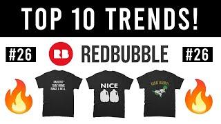 Top 10 Redbubble Trends of the Week #26 | LOW COMPETION NICHES 