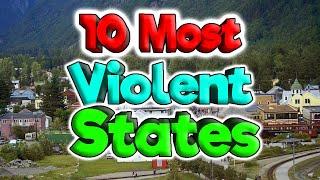 Top 10 Most Violent States for 2020