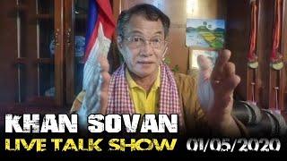 KHAN SOVAN Live Talk Show - 01/05/2020 | Cambodia Hot News Politics Today | Khmer Mjas Srok