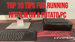 Top 10 Tips For Running HitFilm on Low End Computers