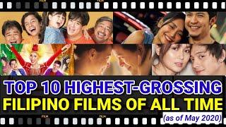 Top 10 Highest-Grossing Filipino Films of All Time (as of May 2020)
