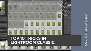 Top 10 Tricks in Lightroom Classic