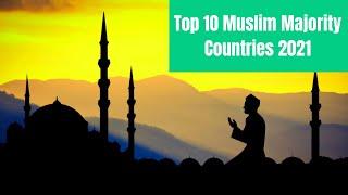 Top 10 Muslim Majority Countries in the World 2021 | WORLD'S EVERY COUNTRY.