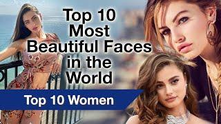 Top 10 Most Beautiful Faces in the World