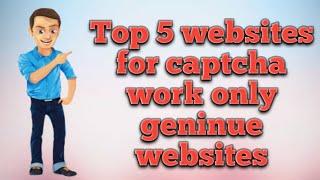 Top 5 Best captcha work websites  || earn 50000/- per month