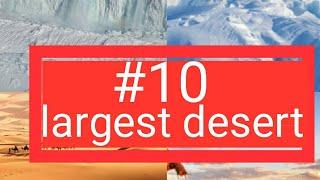 Top 10 largest desert in the world by there area |