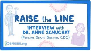 #RaiseTheLine Interview with Dr. Anne Schuchat- Principal Deputy Director, CDC