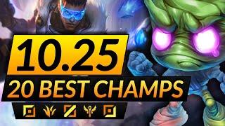 20 MOST BROKEN Champions to MAIN in the NEW PATCH 10.25 - BEST Picks - LoL Guide