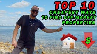 Top 10 Cheapest Ways to Find Off Market Properties (Wholesaling Real Estate)