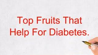 Top Fruits That Help For Diabetes. Reduce Diabetes Naturally with Nutrition.