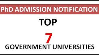 PhD Admission Notification in Top 7 Government Universities | Fellowships Available | PG