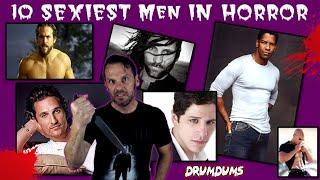 Top 10 SEXIEST Men in HORROR (2021)