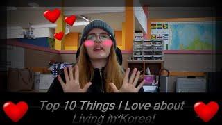 10 Things I LOVE about Living in Korea