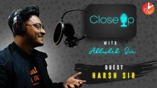 Close-Up with Abhishek Sir Part 2 | Guest: Harsh Sir | Know Your Teachers | Vedantu Talk Show