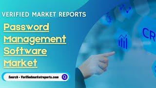 Top 10 Company In Password Management Software Market Size And Forecast - Verified Market Reports