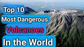 Top 10 most Dangerous volcanoes in the world || End of the world || worldzrealness