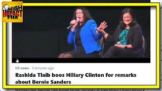 DEMS IMPLODE! Rashida Tlaib Attacks Hillary! "SHUT UP...HATER!"