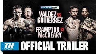 Valdez vs Gutierrez and Frampton vs McCreary | OFFICAL TRAILER