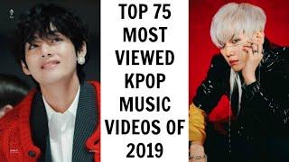 [TOP 75] MOST VIEWED KPOP MUSIC VIDEOS OF 2019 | December (Week 3)