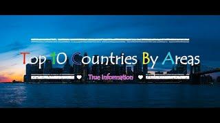 Top 10 Countries By Area | True Information