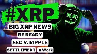 XRP News : SEC V. Ripple Settlement In Work | Ripple XRP News Today Live | XRP News | XRP News Live