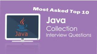 TOP 10 Collection Interview Question and Answers in java