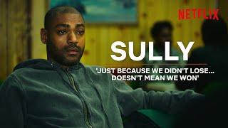 TOP BOY | The Sully Story