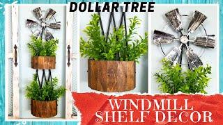 DIY DOLLAR TREE FARMHOUSE WINDMILL SHELF DECOR | Two Tier | Wall or Table Top Rack | Easy Tutorial