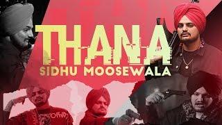 THANA (ਥਾਣਾ) | Official Music Video | Sidhu Moose Wala ft. BYG BYRD | Latest Punjabi Songs 2020