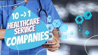 Top 10 Healthcare Service Companies in the World 2021