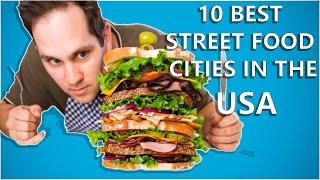 10 Best Street Food Cities in the USA | Top 10