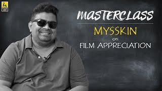 A Masterclass in Film Appreciation | Mysskin | Baradwaj Rangan | Masterclass | Subtitled