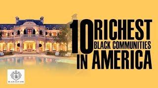 Black Excellist:  Top 10 Richest Black Communities